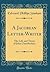 A Jacobean Letter-Writer: The Life and Times of John Chamberlain (Classic Reprint)