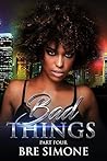 Bad Things 4 (Very Bad Things) Bad Things 4 (Very Bad Things)