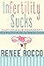 Infertility Sucks: Picking ...