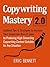 Copywriting Mastery 2.0 by Eric Bennett