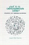 ¿Qué es el Emprendimiento Social?: Negocios que cambian al mundo (Spanish Edition)