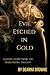 Evil Etched in Gold by DeAnna Browne