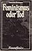 Feminismus oder Tod