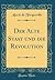 Der Alte Staat und die Revolution (Classic Reprint)