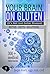 Your Brain on Gluten (It’s ...