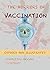The Horrors of Vaccination: Exposed and Illustrated (History of Vaccination Book 14)