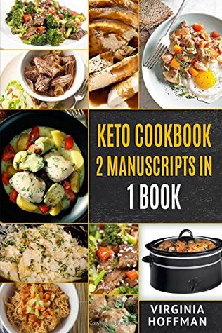 Keto Cookbook: 2 Manuscripts in 1 Book: - Keto Crockpot Cookbook - Ketogenic Instant Pot Cookbook (Paperback)