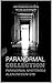 PARANORMAL COLLECTION: Para...