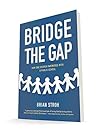 Bridge the Gap: H...