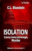 Isolation: Love, Loss, Leverage, Murder