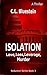 Isolation: Love, Loss, Leve...
