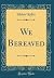 We Bereaved (Classic Reprint)