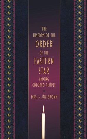 The History of the Order of the Eastern Star Among Colored People (Paperback)