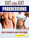 Eat Stop Eat Progressions : for Strength and Physique Eat Stop Eat Progressions : for Strength and Physique