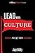 Lead with Culture: What Really Matters in Our Schools (A Lead Like a PIRATE Guide)