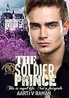 The Soldier Prince by Aarti V. Raman