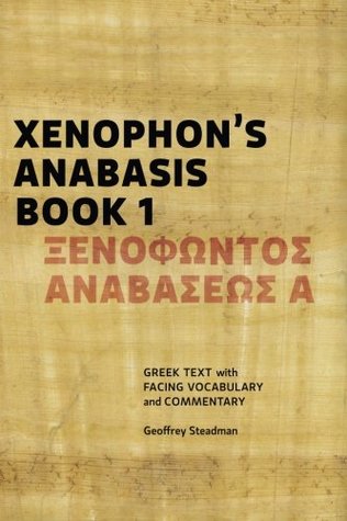 Xenophon's Anabasis Book 1: Greek Text with Facing Vocabulary and Commentary (Paperback)