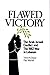 Flawed Victory by Trevor N. Dupuy