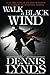 Walk a Black Wind: #4 in the Edgar Award-winning Dan Fortune mystery series