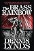 The Brass Rainbow: #2 in the Edgar Award-winning Dan Fortune mystery series