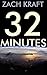 32 Minutes by Zach Kraft