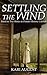 Settling the Wind by Kari August