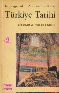 Selçuklular ve Anadolu Beylikleri (Başlangıcından Zamanımıza Kadar Türkiye Tarihi - Cilt 2)