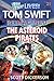 Tom Swift Lives! The Astero...