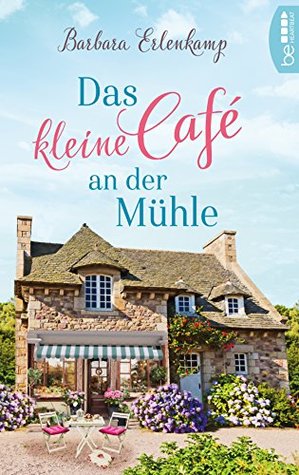 Das kleine Café an der Mühle (Kindle Edition)