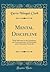 Mental Discipline: With Reference to the Acquisition and Communication of Knowledge, and to Education Generally (Classic Reprint)