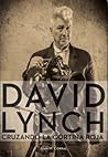 David Lynch: Cruz...