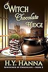 Witch Chocolate Fudge by H.Y. Hanna