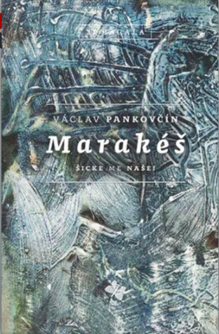 Marakéš: Šicke me naše! (Hardcover)