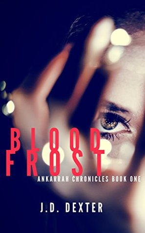 Blood Frost (Ankarrah Chronicles, #1)