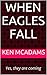 When Eagles Fall by Ken McAdams