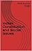 Indian Constitution and Social Issues