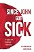 Since John Got Sick by Allison Greene