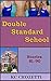 Double Standard School by K.C. Crozetti