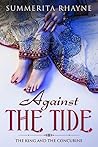 Against The Tide: The King and The Concubine (A woman in ancient India Book 1)