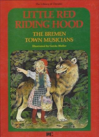 Little Red Riding Hood - The Bremen Town Musicians (Hardcover)