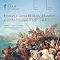 History's Great Military Blunders and the Lessons They Teach by Gregory S. Aldrete