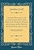 Letters, Written by the Late Jonathan Swift, D.D., Dean of St. Patrick's, Dublin, and Several of His Friends, From the Year 1703 to 1740, Vol. 3: ... Explanatory and Historical (Classic Reprint)