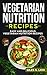 Vegetarian Nutrition Recipe...