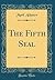 The Fifth Seal (Classic Reprint)