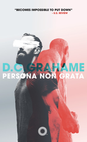Persona Non Grata: A Novel