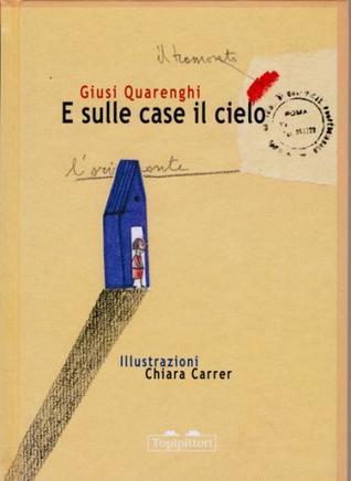 E sulle case il cielo