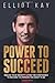 Power to Succeed: Realise Your Identity and Find the Confidence to Become the Person You Want to Be
