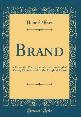 Brand: A Dramatic Poem