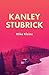 Kanley Stubrick