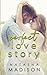 Perfect Love Story (Love Story, #1) by Natasha Madison